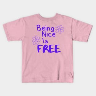 Being Nice is Free Daisies Purple Kids T-Shirt